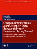 E-Book (pdf) Sensors and Instrumentation, Aircraft/Aerospace, Energy Harvesting & Dynamic Environments Testing, Volume 7 von 