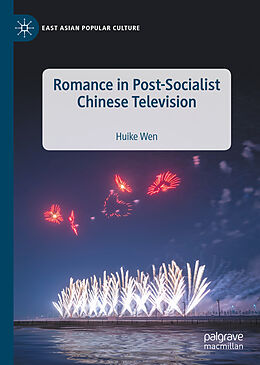 Livre Relié Romance in Post-Socialist Chinese Television de Huike Wen