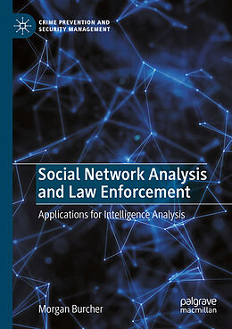 Couverture cartonnée Social Network Analysis and Law Enforcement de Morgan Burcher