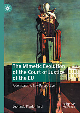 Fester Einband The Mimetic Evolution of the Court of Justice of the EU von Leonardo Pierdominici
