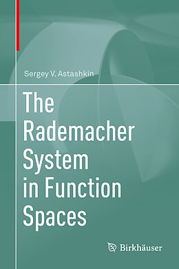 Livre Relié The Rademacher System in Function Spaces de Sergey V. Astashkin