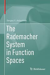 eBook (pdf) The Rademacher System in Function Spaces de Sergey V. Astashkin