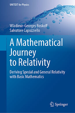 Fester Einband A Mathematical Journey to Relativity von Wladimir-Georges Boskoff, Salvatore Capozziello