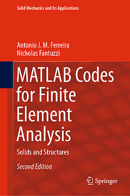 Livre Relié MATLAB Codes for Finite Element Analysis de Nicholas Fantuzzi, Antonio J. M. Ferreira