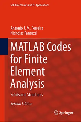 E-Book (pdf) MATLAB Codes for Finite Element Analysis von Antonio J. M. Ferreira, Nicholas Fantuzzi