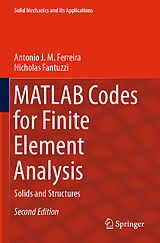 Couverture cartonnée MATLAB Codes for Finite Element Analysis de Nicholas Fantuzzi, Antonio J. M. Ferreira