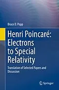 E-Book (pdf) Henri Poincaré: Electrons to Special Relativity von Bruce D Popp