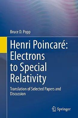 E-Book (pdf) Henri Poincaré: Electrons to Special Relativity von Bruce D Popp