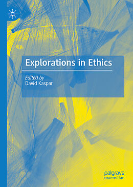 Livre Relié Explorations in Ethics de 