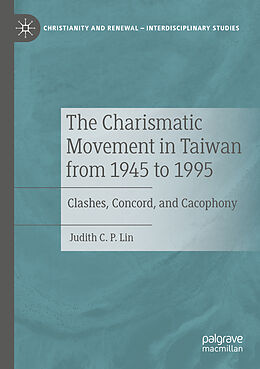 Couverture cartonnée The Charismatic Movement in Taiwan from 1945 to 1995 de Judith C. P. Lin