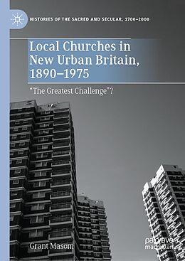 eBook (pdf) Local Churches in New Urban Britain, 1890-1975 de Grant Masom