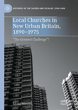 Couverture cartonnée Local Churches in New Urban Britain, 1890-1975 de Grant Masom