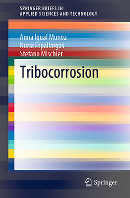 Kartonierter Einband Tribocorrosion von Anna Igual Munoz, Stefano Mischler, Nuria Espallargas