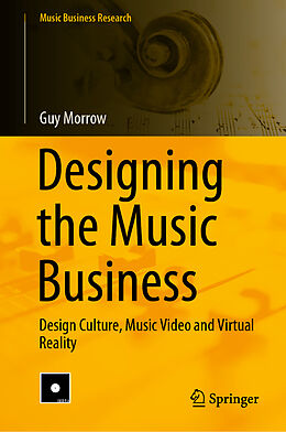 E-Book (pdf) Designing the Music Business von Guy Morrow
