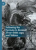 E-Book (pdf) Following the Formula in Beowulf, Örvar-Odds saga, and Tolkien von Michael Fox