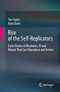 E-Book (pdf) Rise of the Self-Replicators von Tim Taylor, Alan Dorin