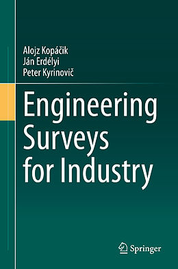 Livre Relié Engineering Surveys for Industry de Alojz Kopá ik, Peter Kyrinovi , Ján Erdélyi