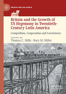 Kartonierter Einband Britain and the Growth of US Hegemony in Twentieth-Century Latin America von 