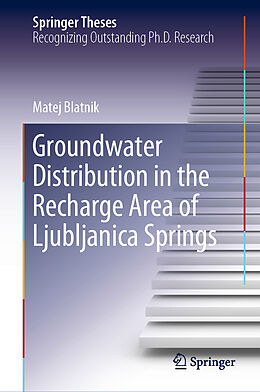 Livre Relié Groundwater Distribution in the Recharge Area of Ljubljanica Springs de Matej Blatnik