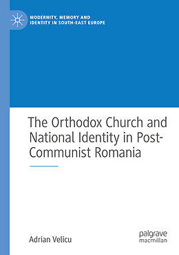 Couverture cartonnée The Orthodox Church and National Identity in Post-Communist Romania de Adrian Velicu