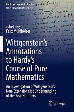 Couverture cartonnée Wittgenstein s Annotations to Hardy s Course of Pure Mathematics de Felix Mühlhölzer, Juliet Floyd