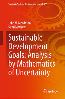 Livre Relié Sustainable Development Goals: Analysis by Mathematics of Uncertainty de Sunil Mathew, John N. Mordeson