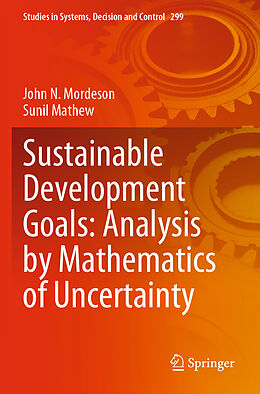 Couverture cartonnée Sustainable Development Goals: Analysis by Mathematics of Uncertainty de Sunil Mathew, John N. Mordeson