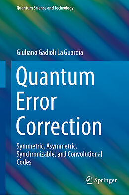 Fester Einband Quantum Error Correction von Giuliano Gadioli La Guardia