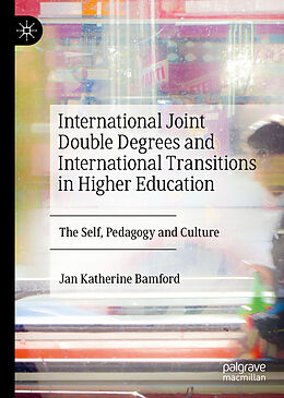 Livre Relié International Joint Double Degrees and International Transitions in Higher Education de Jan Katherine Bamford