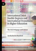 E-Book (pdf) International Joint Double Degrees and International Transitions in Higher Education von Jan Katherine Bamford