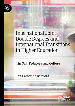 Couverture cartonnée International Joint Double Degrees and International Transitions in Higher Education de Jan Katherine Bamford