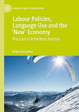 eBook (pdf) Labour Policies, Language Use and the 'New' Economy de Kellie Gonçalves