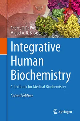 E-Book (pdf) Integrative Human Biochemistry von Andrea T. Da Poian, Miguel A. R. B. Castanho