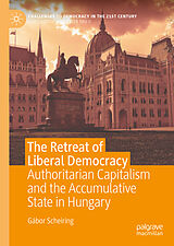 E-Book (pdf) The Retreat of Liberal Democracy von Gábor Scheiring