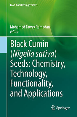 Livre Relié Black cumin (Nigella sativa) seeds: Chemistry, Technology, Functionality, and Applications de 