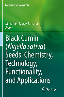 Couverture cartonnée Black cumin (Nigella sativa) seeds: Chemistry, Technology, Functionality, and Applications de 