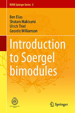 Fester Einband Introduction to Soergel Bimodules von Ben Elias, Geordie Williamson, Ulrich Thiel