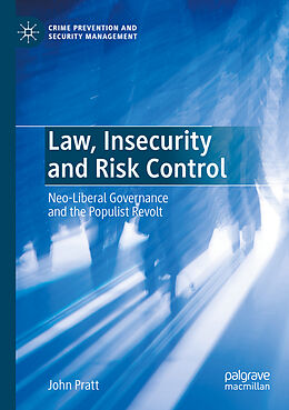 Couverture cartonnée Law, Insecurity and Risk Control de John Pratt