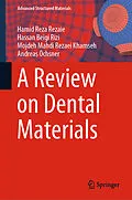 E-Book (pdf) A Review on Dental Materials von Hamid Reza Rezaie, Hassan Beigi Rizi, Mojdeh Mahdi Rezaei Khamseh