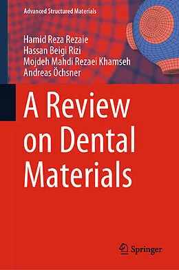 E-Book (pdf) A Review on Dental Materials von Hamid Reza Rezaie, Hassan Beigi Rizi, Mojdeh Mahdi Rezaei Khamseh