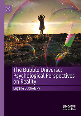 Kartonierter Einband The Bubble Universe: Psychological Perspectives on Reality von Eugene Subbotsky