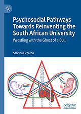 E-Book (pdf) Psychosocial Pathways Towards Reinventing the South African University von Sabrina Liccardo