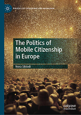 Livre Relié The Politics of Mobile Citizenship in Europe de Nora Siklodi