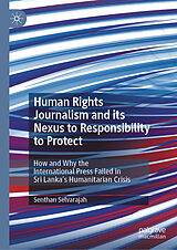 eBook (pdf) Human Rights Journalism and its Nexus to Responsibility to Protect de Senthan Selvarajah