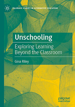 Couverture cartonnée Unschooling de Gina Riley