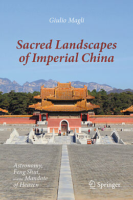 Fester Einband Sacred Landscapes of Imperial China von Giulio Magli