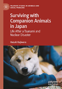 Couverture cartonnée Surviving with Companion Animals in Japan de Hazuki Kajiwara