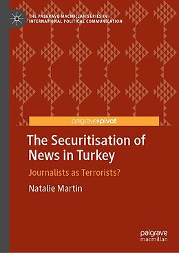 eBook (pdf) The Securitisation of News in Turkey de Natalie Martin