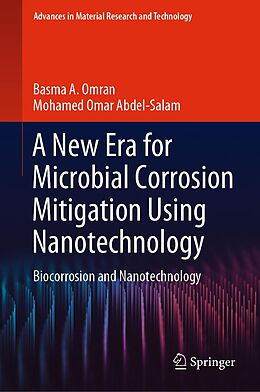 eBook (pdf) A New Era for Microbial Corrosion Mitigation Using Nanotechnology de Basma A. Omran, Mohamed Omar Abdel-Salam