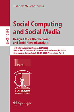 Kartonierter Einband Social Computing and Social Media. Design, Ethics, User Behavior, and Social Network Analysis von 